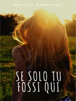 cover image of Se solo tu fossi qui